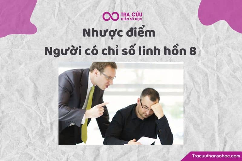Nhược điểm của người có chỉ số linh hồn 8