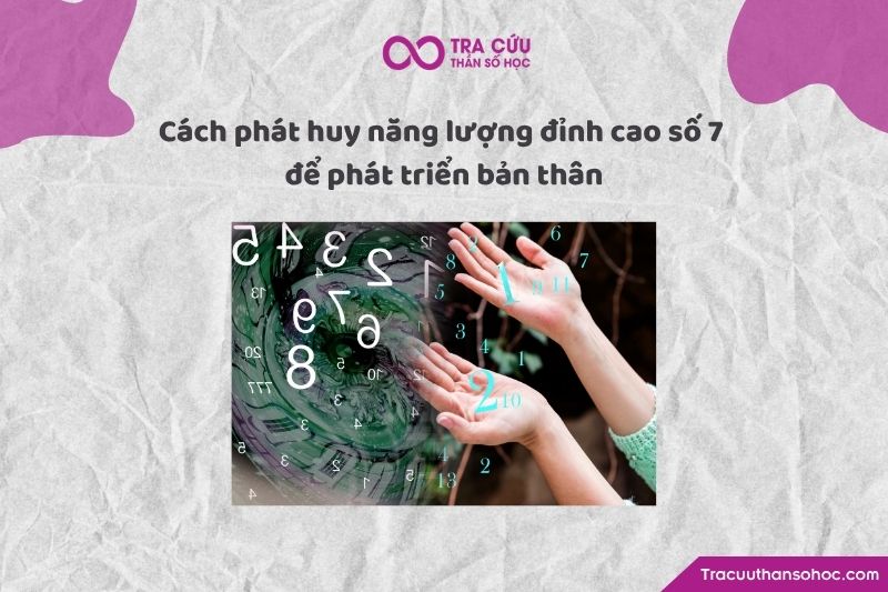 Số 7 là con số của tri thức chuyên sâu. Đừng chỉ học bề nổi, hãy chọn một lĩnh vực bạn đam mê và đi vào cốt lõi của nó. Số 7 là con số của tri thức chuyên sâu. Đừng chỉ học bề nổi, hãy chọn một lĩnh vực bạn đam mê và đi vào cốt lõi của nó.